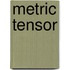 Metric Tensor