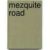 Mezquite Road door Munoz Trujillo