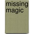 Missing Magic