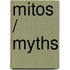 Mitos / Myths