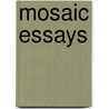 Mosaic Essays door Paul Elder