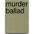 Murder Ballad