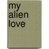 My Alien Love
