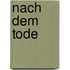 Nach Dem Tode