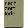 Nach Dem Tode door Marie von Ebner-Eschenbach