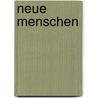 Neue Menschen by Max Adler