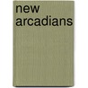 New Arcadians door Lucy Bullivant