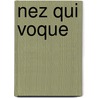 Nez Qui Voque door Rejean Ducharme