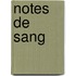 Notes de Sang