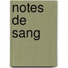Notes de Sang door F. Joly