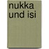 Nukka Und Isi