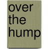 Over the Hump by William H. Tunner Richard Hallion Air