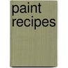 Paint Recipes by Stewart Walton