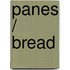 Panes / Bread