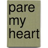 Pare My Heart door Edward Blaine Livingston