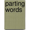 Parting Words by Horace Bushnell