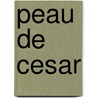 Peau de Cesar by René Barjavel