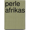 Perle Afrikas by Andreas Klotz