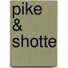 Pike & Shotte door Steve Morgan