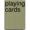 Playing Cards door Bob Beattie