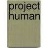 Project Human by Sean McKenzie