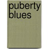 Puberty Blues door Kathy Lette