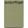Purpurflügel door Moritz Pirol