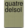 Quatre Delsol by Chantal Delsol