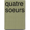 Quatre Soeurs door Junich Tanizaki