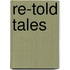 Re-Told Tales