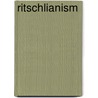 Ritschlianism door James Orr