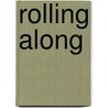 Rolling Along door Annie Kubler