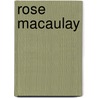 Rose Macaulay by Sarah Lefanu