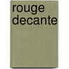 Rouge Decante door Jeroen Brouwers2