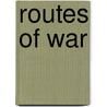 Routes of War door Yael A. Sternhell