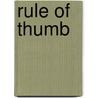 Rule of Thumb door Todd Rendleman