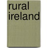 Rural Ireland door Vera Kreilkamp