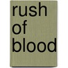 Rush Of Blood door Mark Billingham