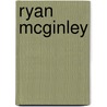 Ryan McGinley door John Kelsey