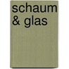 Schaum & Glas door José Maréchal