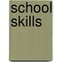 School Skills