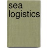 Sea Logistics door Mark B. Watson