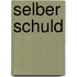 Selber schuld