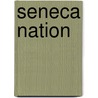 Seneca Nation by Frederic P. Miller