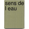 Sens de L Eau door J. Sasturain