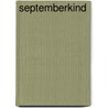 Septemberkind door Werner Muller