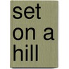 Set on a Hill door Robin Bell