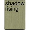 Shadow Rising by Yasmine Galenorn