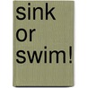 Sink Or Swim! door Holly Robbins