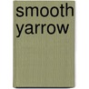 Smooth Yarrow by Susan Glickman